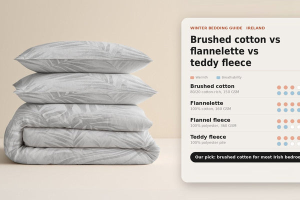 Brushed Cotton vs Flannelette vs Teddy Fleece: The Warmest Bedding for Irish Winters - The Bedding & Blankets Store