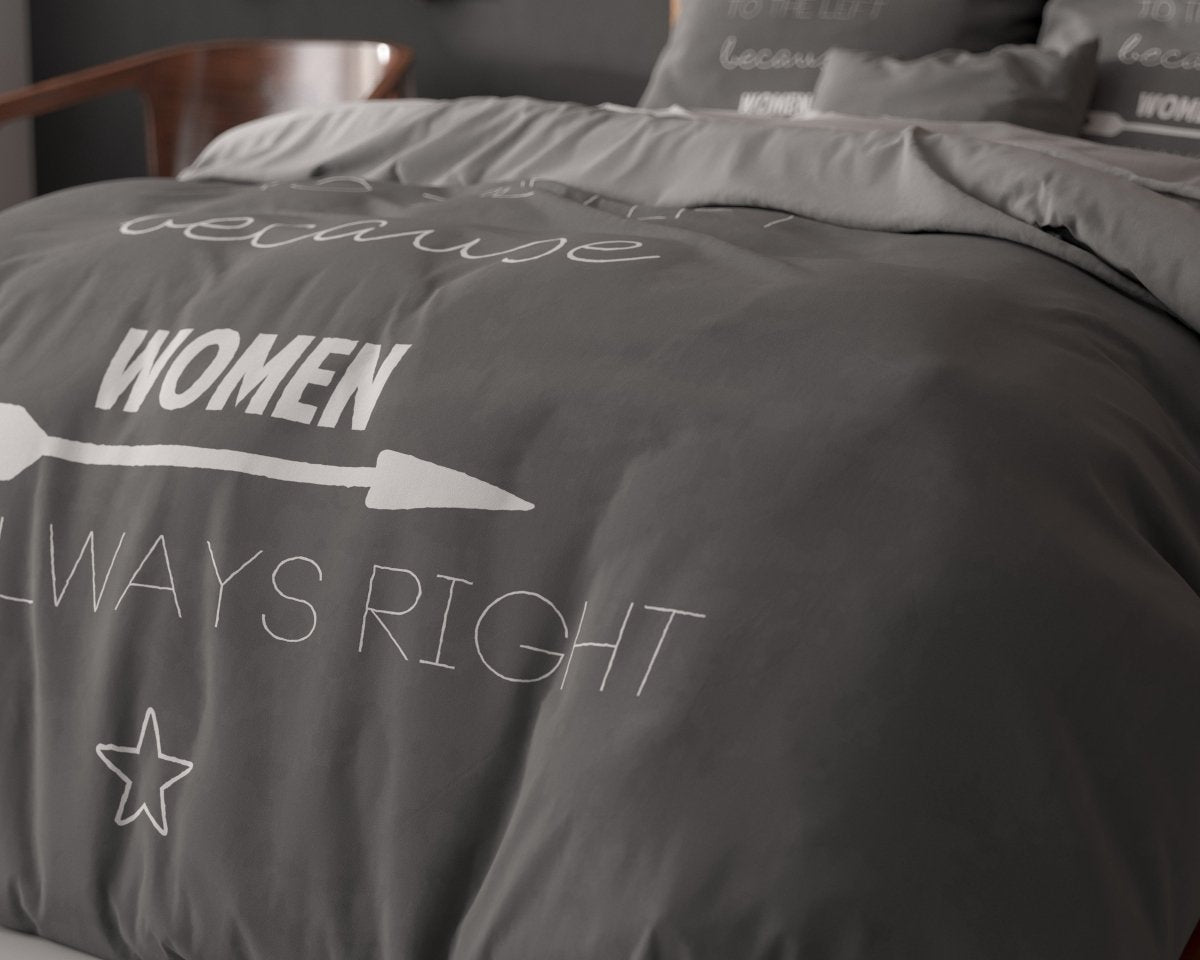 100% Cotton Duvet Cover Set Women Always Right | Anthracite | Single - 135cm (W) x 220cm (L) - The Bedding & Blankets Store
