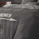 100% Cotton Duvet Cover Set Women Always Right | Anthracite | Single - 135cm (W) x 220cm (L) - The Bedding & Blankets Store